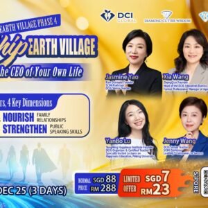 The 4th phase of global village, Effortlessly be the CEO of your own life | 第四期地球村袖力,  轻松做自己的人生CEO